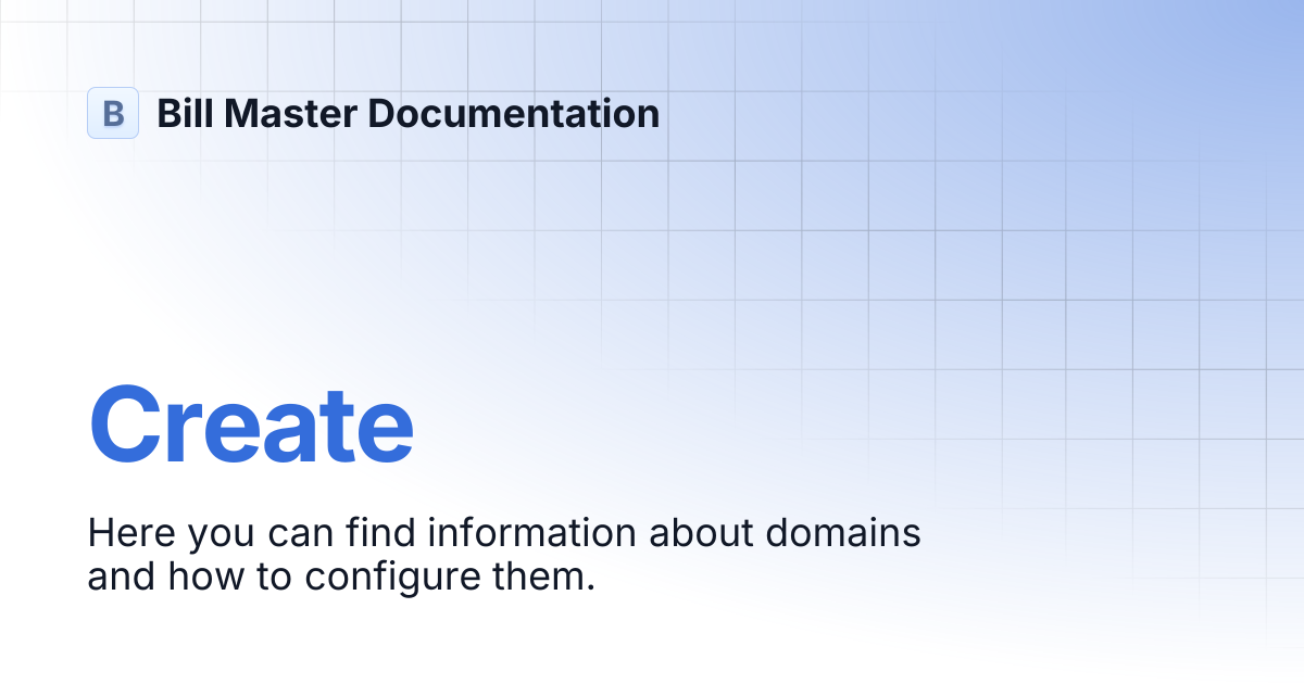 Create | Bill Master Documentation