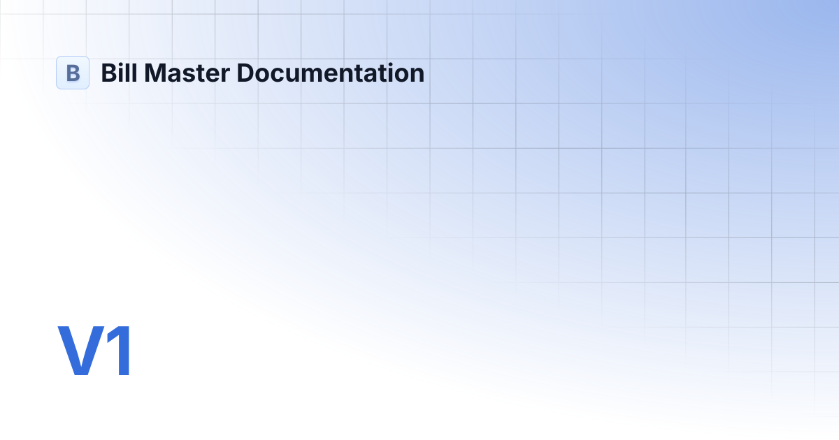 V1 | Bill Master Documentation
