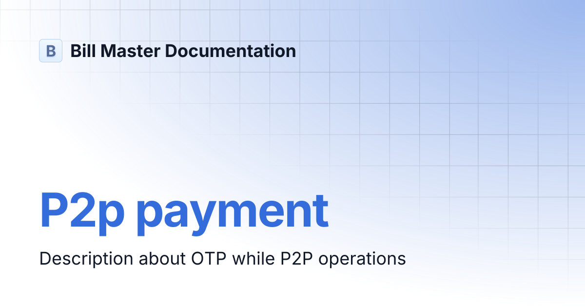 P2p payment | Bill Master Documentation