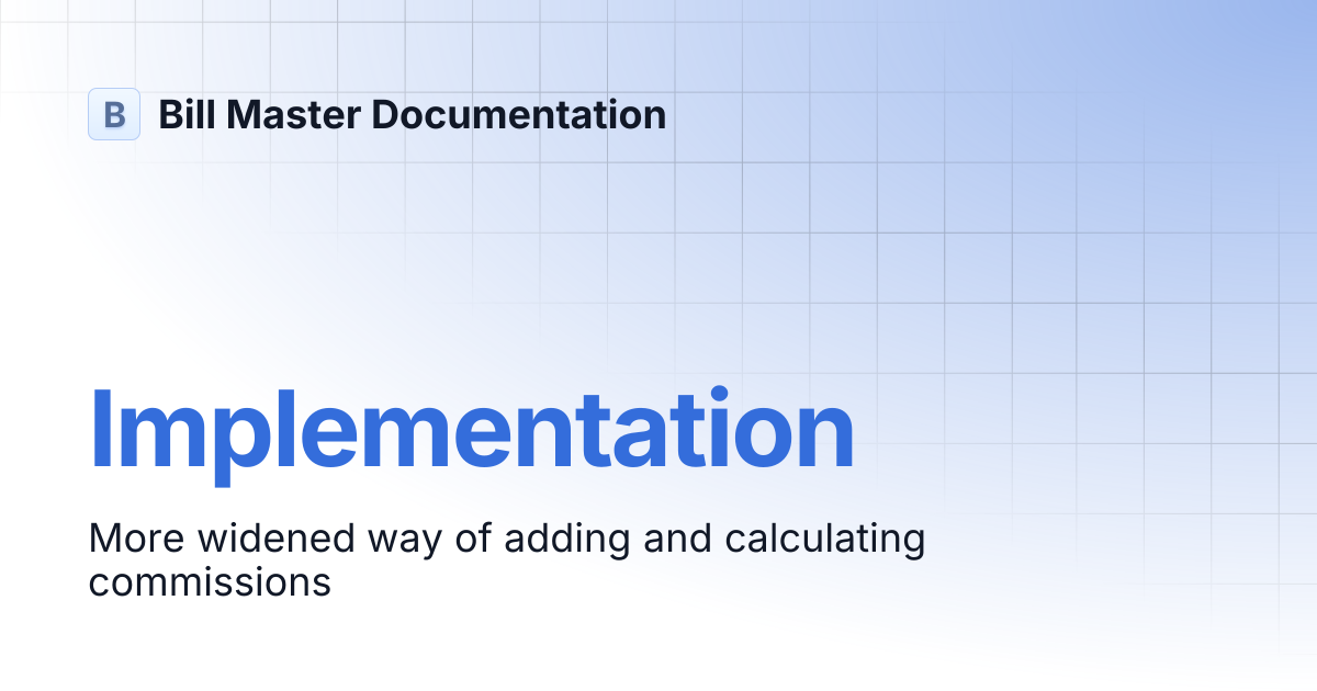 Implementation | Bill Master Documentation
